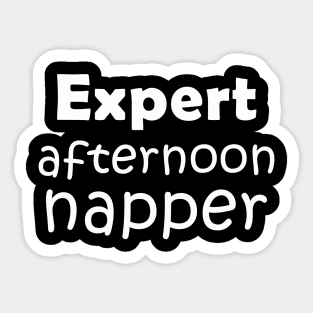 Expert Afternoon Napper Sticker